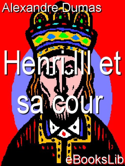Henri III et sa cour (eBook)